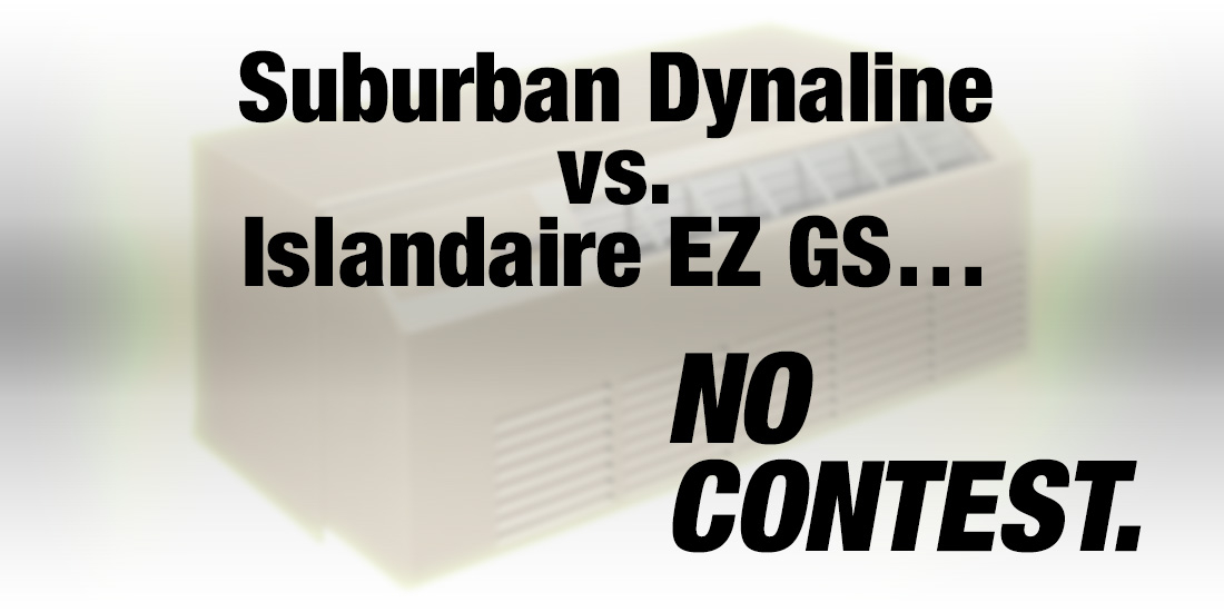 The Suburban Dynaline vs Islandaire EZ GS
